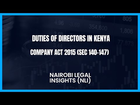 Duties of Directors in Kenya ( Company Act 2015 -Sec 140-147 ) Simplified