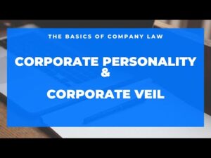 Introduction to Company Law in Kenya: Corporate Personality & Corporate Veil