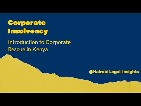 Introduction to Corporate Rescue in Kenya ( Part A )